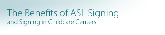 benefits-of-asl-signing-chilcare-medical-centers