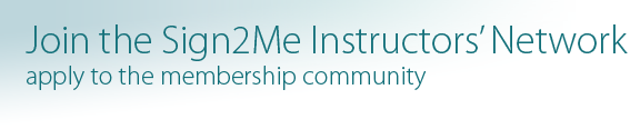join the sign2me instructors network