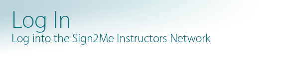 log into the sign2me instructors network