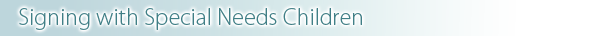 signing_with_special_needs_children.png