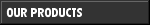 Our Products Button