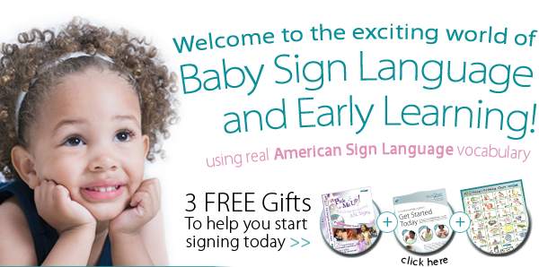 Welcome to baby sign language 3 free baby sign language and early learning gifts